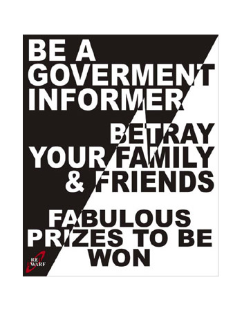 Buď informátorem vlády, zraď svou rodinu, přátele ...